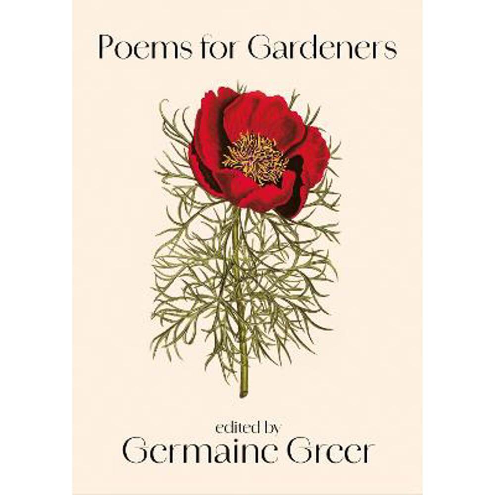 Poems For Gardeners (Hardback) - Germaine Greer